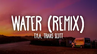 Tyla, Travis Scott - Water Remix (Lyrics)