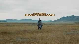 Khoomei Beat - Changys Baglaash ЧАНГЫС БАГЛААШ - [Official Music Video]