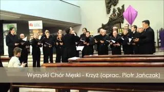 Wyrzyski Chór Męski - Krzyż (oprac. Piotr Jańczak)