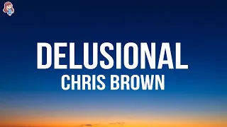 Chris Brown - Delusional (Lyrics)