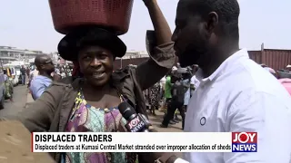 Displaced traders at Kumasi Central Market stranded over improper allocation of sheds