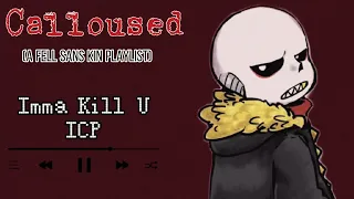 Calloused (A Fell Sans Kin Playlist)