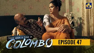 Once upon a time in COLOMBO ll Episode 47 || 27th March 2022