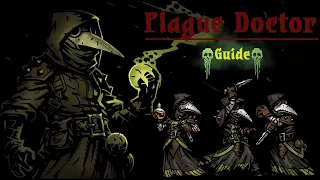 Plague Doctor and You: Darkest Dungeon Guide