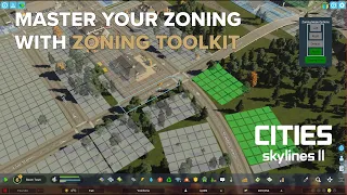 Master Your Zoning With the Zoning Toolkit Mod | Cities Skylines 2 Mods