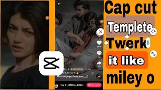 cap cut templete twerk it like miley o how to create video#capcut #tiktok #khanformulaz