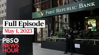 PBS NewsHour live episode, May 1, 2023