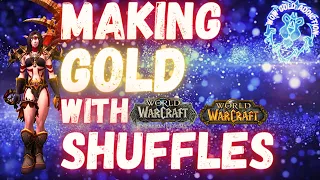 Making Gold With Shuffles In World Of Warcraft.