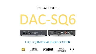 FX Audio SQ6  - Если слушаешь музыку - тебе нужен цап!