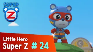 [Super Z] Little Hero Super Z Episode 24 l Who is power Zak?