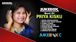 BEST OF PRIYA KISKU || NEW SANTALI COLLECTION SONG 2022 || SANTALI JUKEBOX || AJIT KUMAR NAYAK