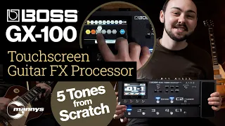 Building 5 Tones on the Boss GX-100 Touchscreen Guitar FX Processor