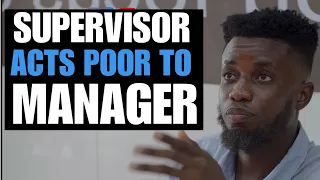 SUPERVISOR  ACTS POOR TO TEST MANAGER | Moci Studios