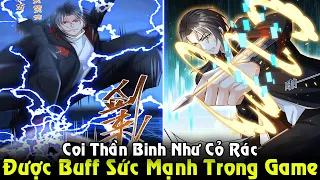 Coi Thần Binh Như Cỏ Rác, Ta Có Hệ Thống Buff Vạn Nặng Siêu Bá | Full Phần 1 REVIEW TRUYỆN