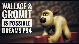 Dreams PS4/PS5 - Wallace & Gromit Pre Production Progress