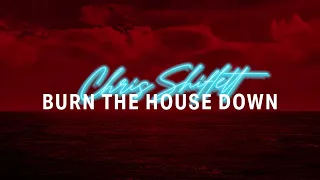 Chris Shiflett - "Burn The House Down" (Visualizer)