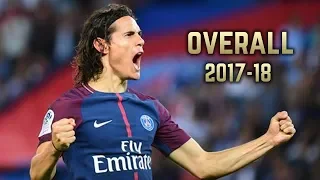 Edinson Cavani - Overall 2017-18 | Best Goals & Skills