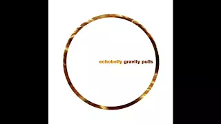 Echobelly - Gravity Pulls (Full Album)