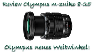 Olympus m.zuiko 8-25mm f4 Pro - Das neue Weitwinkelzoom ist da!