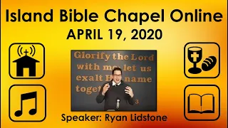 IBC Sunday Service April 19 - Speaker Ryan Lidstone