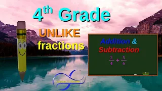 4th Grade Math | Fractions | Addition and Subtraction of UNLIKE fractions | Class 4 Maths