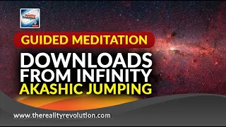 Guided Meditation Downloads From Infinity - Akashic Jumping