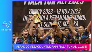 Perak BANGKIT untuk JUARAI Piala Tun Ali 2023 | Nadi Weekend