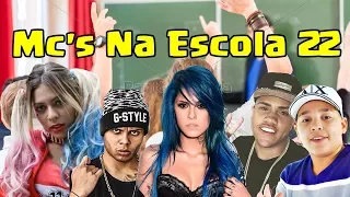 Mc's NA ESCOLA 22 (Mc Lan,Mc Davi,Mc Tati Zaqui,Mc Bella e Mc Pikachu...)