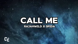 Rajahwild x Spida - Call Me (Lyrics)