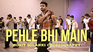 Pehle Bhi Main | Camp Hutke | Dance Cover | Mohit Solanki Choreography