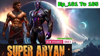Super Aryan Episode 161, 162, 163, 164, 165 | latest episode 161 to 165 by Rakesh Story