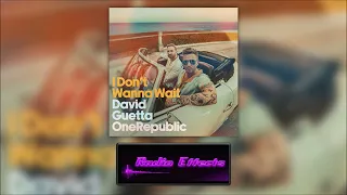 I Don't Wanna Wait - David Guetta feat. OneRepublic (Radio Edit)