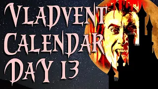 Christmas Vladvent Calendar: Day Thirteen (Taste The Blood of Dracula)