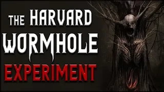 The Harvard wormhole Experiment - Scary Stories | Creepypasta | Nosleep Stories