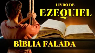 Livro de Ezequiel 12 ao 48 - A justiça de Deus Bíblia Falada