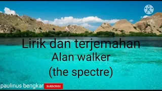 The spectre,(Alan Walker)/Lirik dan terjemahan
