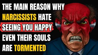 The Main Reason Why Narcissists Hate Seeing You Happy Even Their Souls Are Tormented |NPD|Narcissist