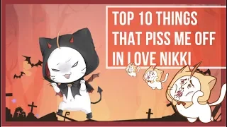 Top 10 Things That Piss Me Off In Love Nikki