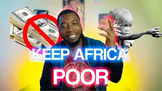 How to Keep Africa POOR(3 Ways working)