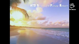 ATO - Step to the Future Reborn