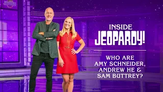 Who are Amy Schneider, Andrew He & Sam Buttrey? | Inside Jeopardy! | JEOPARDY!