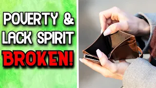 Deliverance From Poverty Spirit & Finance Attacks