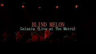 Blind Melon - Galaxie (Live at The Metro)