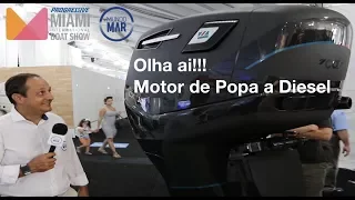 Miami Boat Show  - Motor de Popa a Diesel