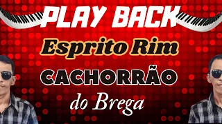 PLAY BACK (Esprito Rim) Cachorrão do Brega