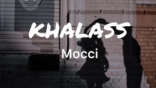 Mocci -KHALASS (Lyrics)