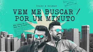 Ícaro e Gilmar - Vem me buscar / Por um minuto #SextouBB