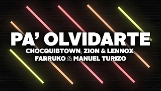 Pa Olvidarte (Remix) [Letra] - ChocQuibTown, Zion & Lennox, Farruko, Manuel Turizo