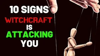 10 Signs WITCHCRAFT Is Attacking You - Prayer To Break And Remove Witchcraft Attacking You
