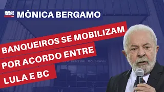 Banqueiros se mobilizam por acordo entre Lula e BC l Mônica Bergamo